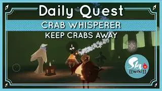 Crab Whisperer's Daily Quest - Keep Crabs Away - Sky: Children of the Light