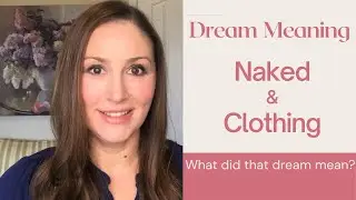 Naked & Clothes Dream Meaning