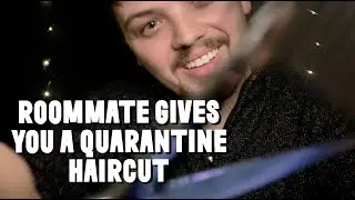 ASMR | Roommate Gives You A Quarantine Haircut (uh oh...) ROLEPLAY