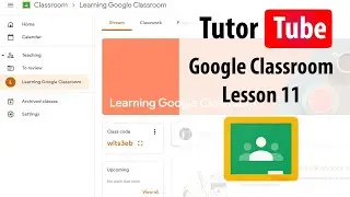 Google Classroom - Lesson 11 - Getting and Resetting Classroom Code