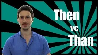 İngilizce&rsquo;de then ve than kelimelerini ayırt etmek