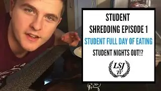 Student Shredding Ep. 1 - What to expect? Full Day of Eating + Nights out!
