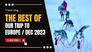 The best of our trip to Northern Europe in Winter 2023