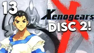 Xenogears Better than FF7?! Disc 2 Begins! Let's Remake Xenogears Part 13
