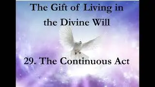 29. The Continuous Act.