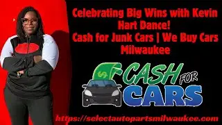 Celebrating Big Wins with Kevin Hart Dance! Cash for Junk Cars  We Buy&nbsp;Cars&nbsp;Milwaukee