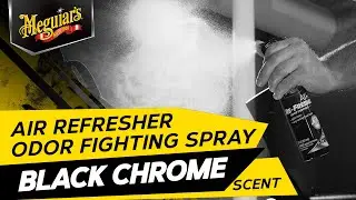 Meguiar&rsquo;s Air Re-Fresher Odor Fighting Spray - Black Chrome Scent - Refresh & Instantly Fight Odors