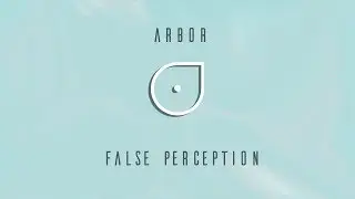 Arbor - False Perception