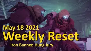 Weekly Reset: Hung Jury, Iron Banner, Bleak Watcher (May 18 2021 - Destiny 2)