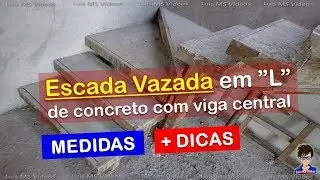 Escada Vazada em &rdquo;L&rdquo; - Medidas e DICAS
