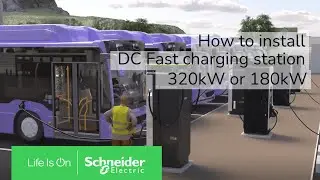 How to install DC fast charging stations (320 or 180kW) | Schneider Electric
