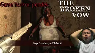 Nenek KENAPA Kamu Menjadi SEPERTI INI? | The Broken Vow (Game horror pendek)