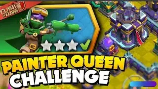 Easily 3-Star The Painter Queen Challenge | Clash of Clans (CoC)