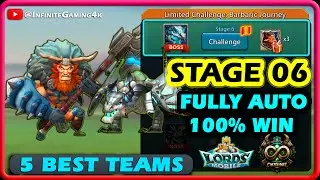 Limited Challenge Barbaric Journey Stage 6 (Deadly Proposition) Fully Auto Mode | Lords Mobile