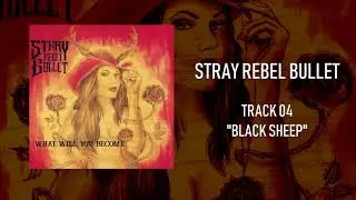 STRAY REBEL BULLET - Black Sheep