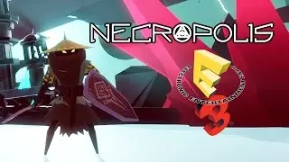 Necropolis E3 2016 First Impressions!