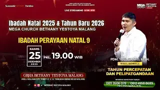 Ibadah Perayaan Natal 9 - Gereja Bethany Yestoya - 25 Desember 2025 - Pdm. Yoel Sianto, M.Th.