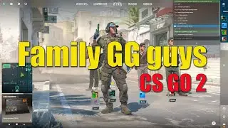 Family CS GO 2 пыщ пыщ. Часть 1