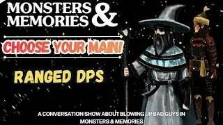 Choose your Main: Ranged DPS