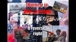 Women In Afghanistan, An Overview