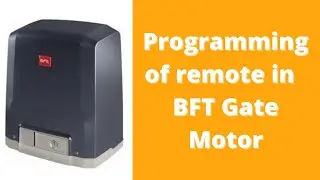 How to programme  remote control of BFT gate motor