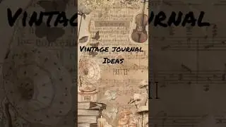 vintage journal ideas part 2 #journal #aesthetic #diy #vintage