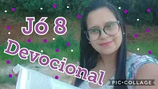 J&oacute; 8 Devocional