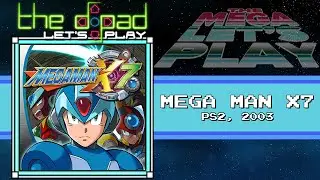 Mega Man X7 | THE MEGA LET'S PLAY | ᴜɴᴩᴀᴜꜱᴇᴅ