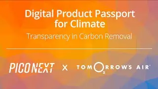 Digital Product Passport for Climate: Transparency in Carbon Removal with Tomorrow's Air & PicoNext