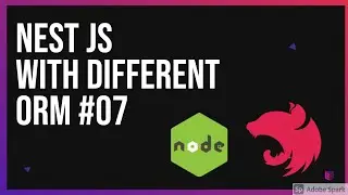 Nest JS with Different ORM #07