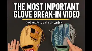 The Most Important Glove Break-In Video (Not Really&hellip; But You&rsquo;re Probably Doing It Wrong)