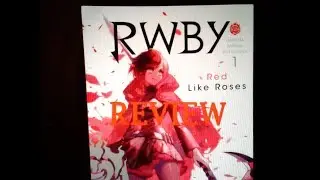 REVIEW : RWBY Manga Anthology 1: Red like roses