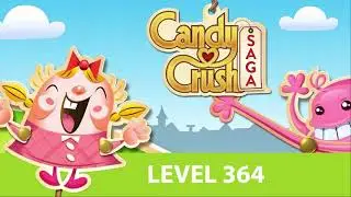 Candy Crush Saga Level 364 - Hard Level