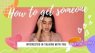 HOW TO GET SOMEONE INTERESTED IN TALKING WITH YOU | Using VAK technique