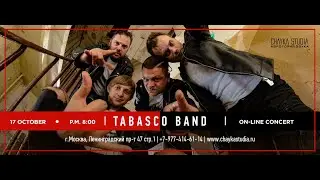 TABASCOBAND | ON-LINE CONCERT | CHAYKASTUDIA | 17 котября в 20:00