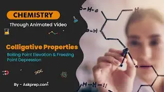 Colligative Properties | Boiling Point Elevation & Freezing Point Depression | AskPrep