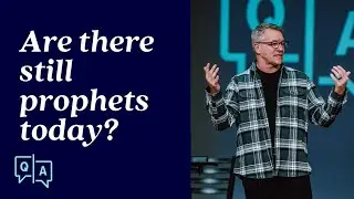 Are There Still Prophets Today?