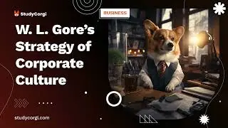 W. L. Gore&rsquo;s Strategy of Corporate Culture - Research Paper Example