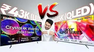 Acer Super Series QLED TV vs Samsung Crystal 4K Vivid Pro LED TV &ndash; Full Depth Comparison!