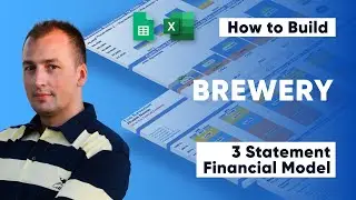 How to Build a Brewery 3 Statement Financial Model In Excel