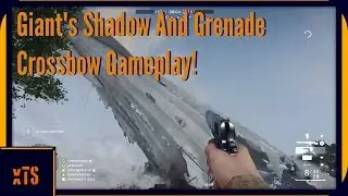 Battlefield 1: Giant's Shadow And Grenade Crossbow Gameplay!