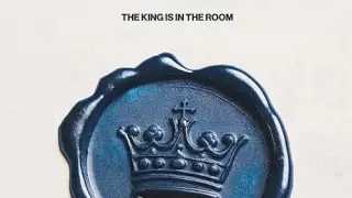 The King is in the Room by Phil Wickham - 1-hour loop