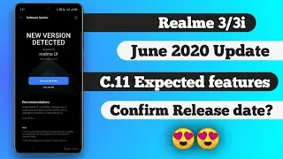 Realme 3/3i June 2020 UpdateC.11 |Realme 3/3i June Update expected features & Release date|Anu tech😍