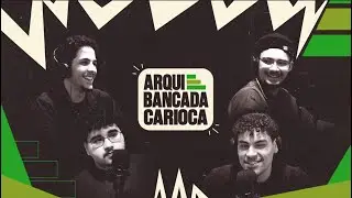 Rivalidade Pegou Fogo! Vasco x Fluminense no Arquibancada Carioca