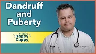 Dandruff and Puberty: Happy Cappy Dandruff Shampoo to the Rescue | Dr. Eddie Explains