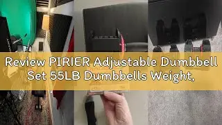 Review PIRIER Adjustable Dumbbell Set 55LB Dumbbells Weight, 10-in-1 Weight Dumbbell with Anti-Slip