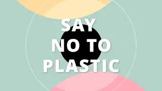 World Environment Day-SAY NO TO PLASTIC USE