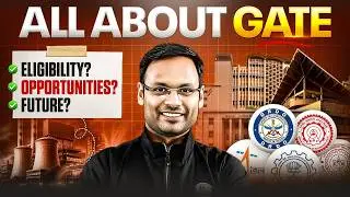 All About GATE Exam | Eligibility, Opportunities, Career Scope & Benefits