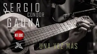 SERGIO CONDOR GAUNA - Una vez más - #sesionenvivo011