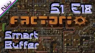 Factorio Tutorial / Lets Play - S1 E18 - How to Smart Buffer w Circuit